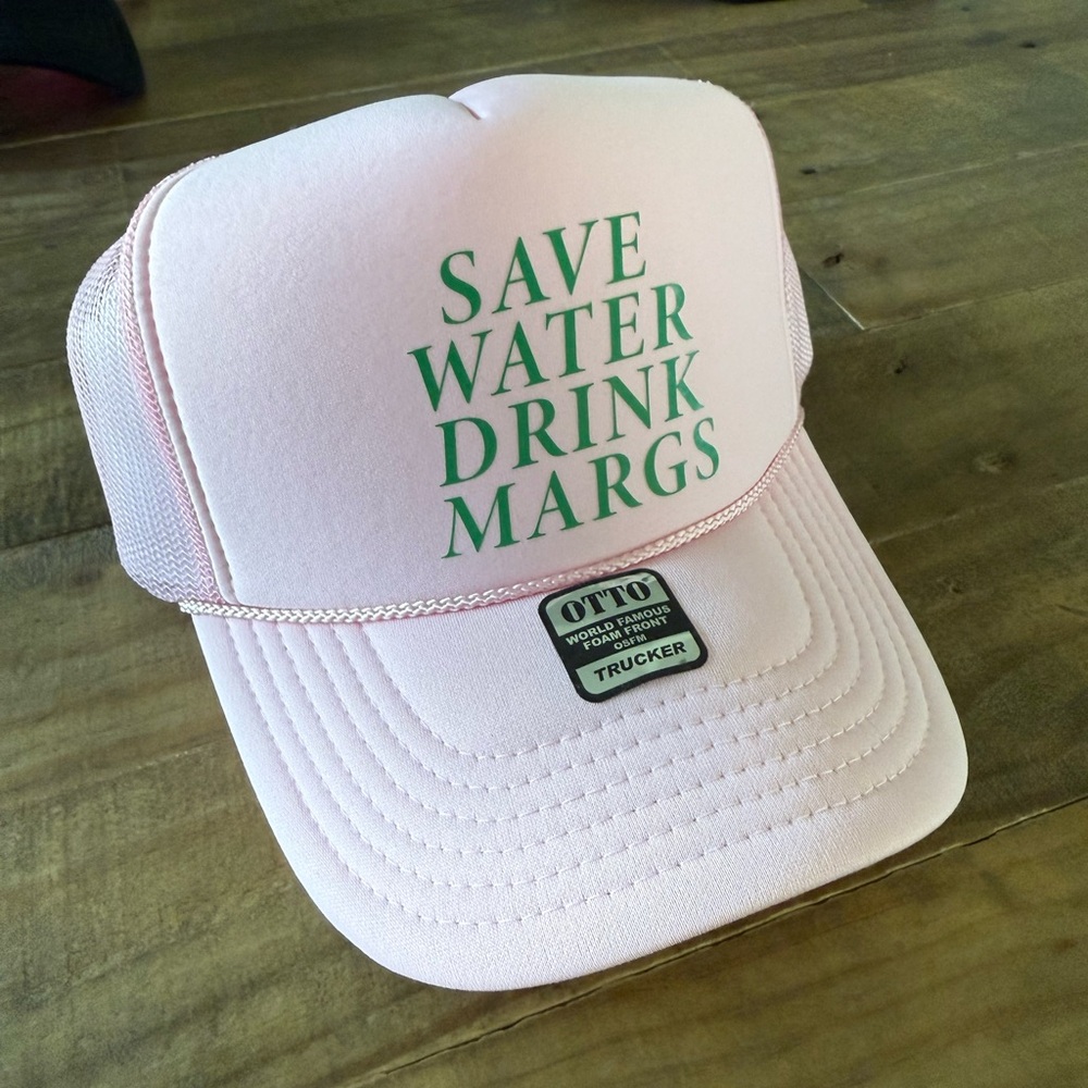 Light Pink Trucker Hat “Save Water Drink Margs”